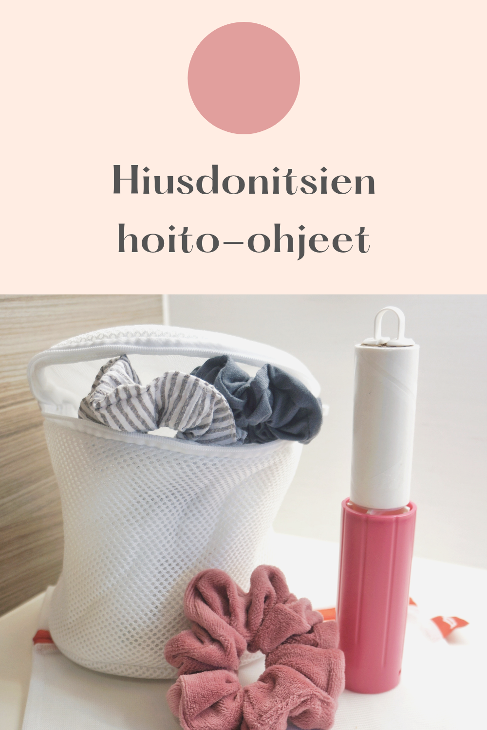hiusdonitsien hoito-ohjeet