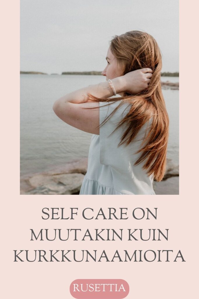 Self Care on muutakin kuin kurkkunaamioita / Kuva Tiia Gynther