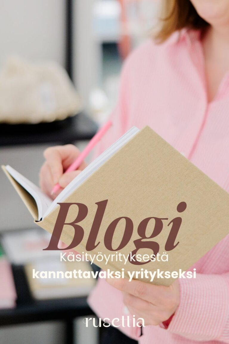 Blogi Käsityöyrityksestä kannattavaksi yritykseksi